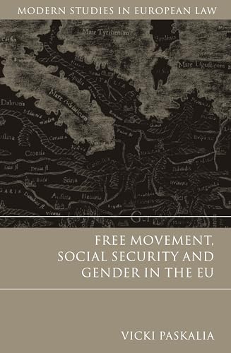 Free Movement, Social Security and Gender in the Eu (Modern Studies in European Law)