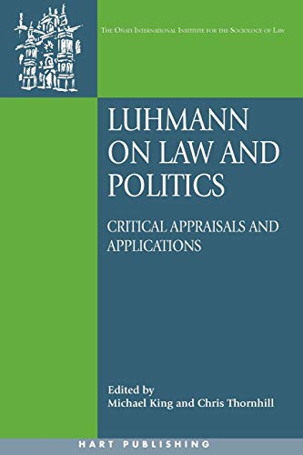 Beispielbild fr Oati International Series in Law and Society: Luhmann on Law and Politics: Critical Appraisals and Applications zum Verkauf von Anybook.com