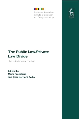 Imagen de archivo de The Public Law/Private Law Divide: Une Entente Assez Cordiale? - La Distinction Du Droit Public Et Du Droit Prive: Regards Francais Et Britanniques (Studies of the Oxford Institute of European and Comparative Law) (Volume 2) a la venta por Anybook.com