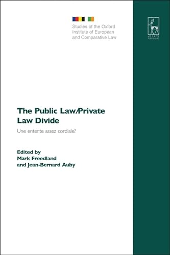 Stock image for The Public Law/Private Law Divide: Une entente assez cordiale? (Studies of the Oxford Institute of European and Comparative Law) for sale by Wallace Books