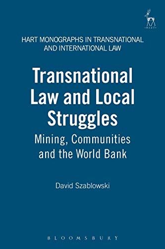 Beispielbild fr Transnational Law And Local Struggles: Mining Communities And The World Bank (Hart Monographs in Transnational and International Law v. 2) zum Verkauf von Great Northern Books