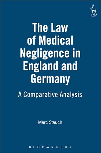 Stock image for The law of medical negligence in England and Germany. A comparative analysis. for sale by Antiquariat Alte Seiten - Jochen Mitter