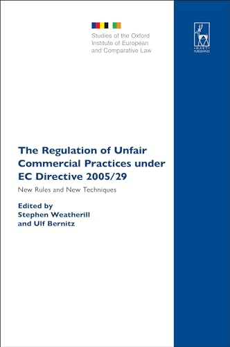 Beispielbild fr The Regulation of Unfair Commercial Practices Under Ec Directive 2005/29: New Rules and New Techniques (Studies of the Oxford Institute of European and Comparative Law) zum Verkauf von Anybook.com