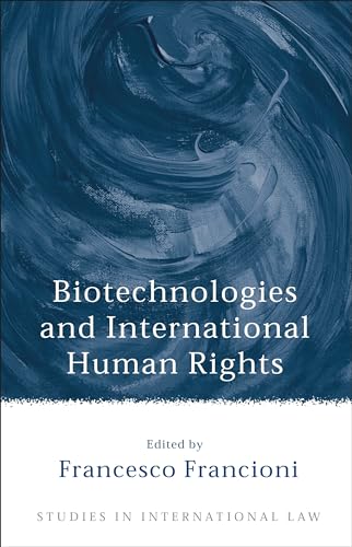 9781841137032: Biotechnologies and International Human Rights: 13
