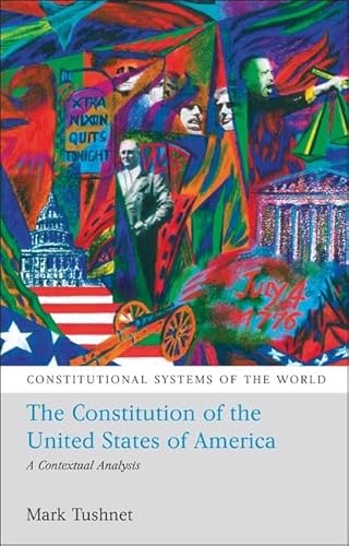 Imagen de archivo de The Constitution of the United States of America: A Contextual Analysis (Constitutional Systems of the World) a la venta por MusicMagpie