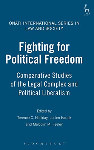 9781841137674: Fighting for Political Freedom: Comparative Studies of the Legal Complex and Political Liberalism (Oati International Series in Law and Society)
