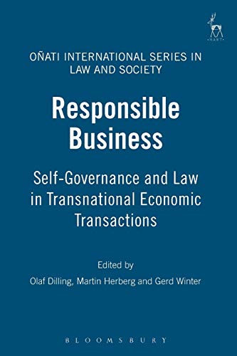 Stock image for Responsible Business: Self-Governance and Law in Transnational Economic Transactions (Oati International Series in Law and Society) for sale by Wallace Books