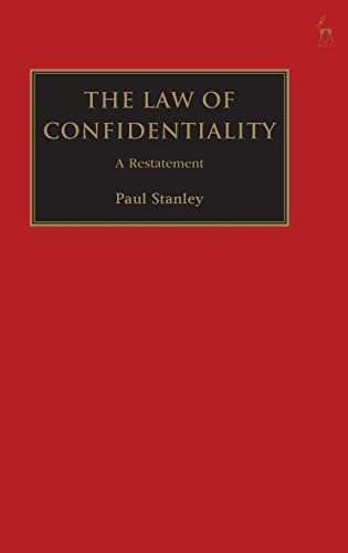 The Law of Confidentiality: A Restatement (9781841138114) by QC, Paul Stanley