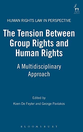 Stock image for The Tension Between Group Rights and Human Rights: A Multidisciplinary Approach (Human Rights Law in Perspective): 13 for sale by Pearlydewdrops