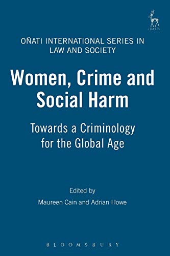 Beispielbild fr Women, Crime and Social Harm: Towards a Criminology for the Global Age (Oñati International Series in Law and Society) zum Verkauf von BooksRun