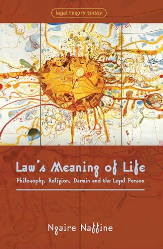 9781841138664: Law's Meaning of Life: Philosophy, Religion, Darwin and the Legal Person