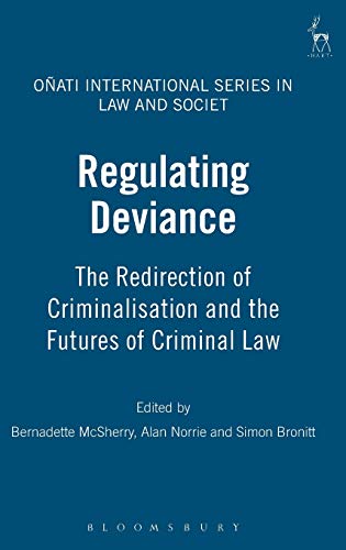 Stock image for Regulating Deviance The Redirection Of Criminalisation And The Futures Of Criminal Law for sale by Basi6 International
