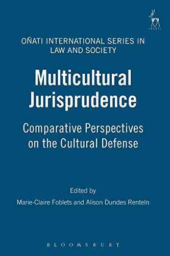 Beispielbild fr Multicultural Jurisprudence: Comparative Perspectives on the Cultural Defence (Oati International Series in Law and Society) zum Verkauf von Anybook.com