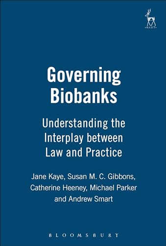 Beispielbild fr Governing Biobanks: Understanding the Interplay between Law and Practice zum Verkauf von Ria Christie Collections