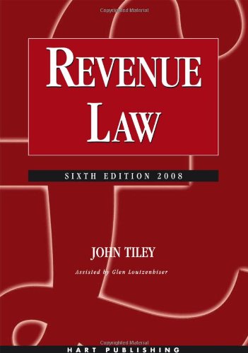 Revenue Law: Sixth Edition - Tiley, John, Loutzenhiser, Glen