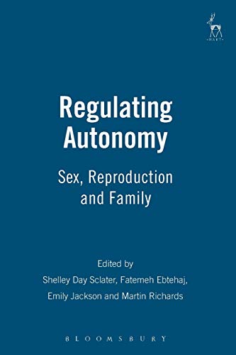 Imagen de archivo de Regulating Autonomy: Sex, Reproduction and Family a la venta por Anybook.com
