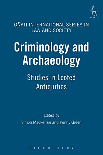 Criminology and Archaeology: Studies in Looted Antiquities