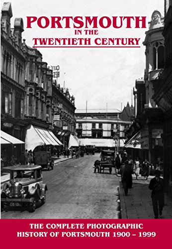 Beispielbild fr Portsmouth in the Twentieth Century: A Photographic History zum Verkauf von WorldofBooks