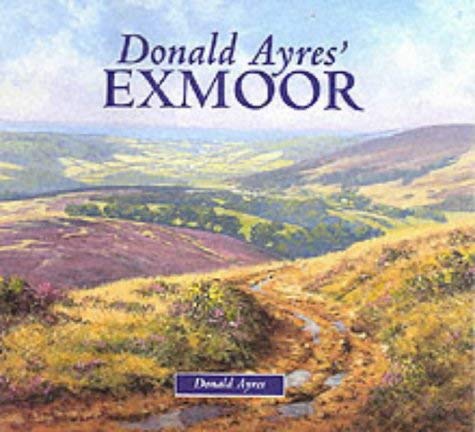 Stock image for Donald Ayres' Exmoor for sale by WorldofBooks