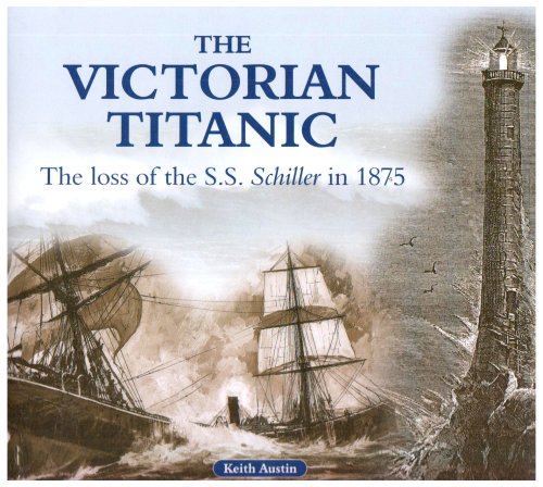 9781841141336: The Victorian Titanic: The Loss of the SS Schiller in 1875