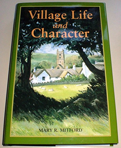 Beispielbild fr Village Life and Character zum Verkauf von Reuseabook
