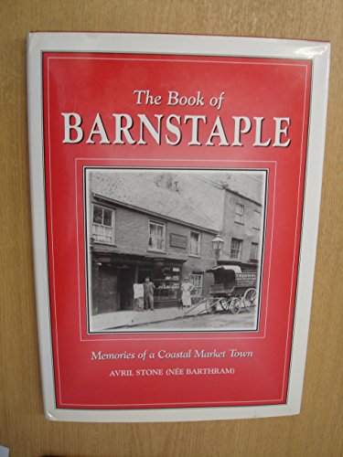 9781841141466: The Book of Barnstaple: Memories of a Coastal Market Town (Parish History S.)