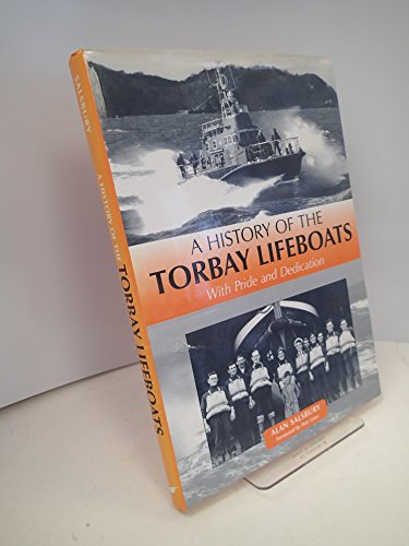 Beispielbild fr A History of the Torbay Lifeboats: With Pride and Distinction zum Verkauf von WorldofBooks