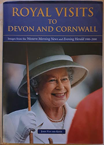 Beispielbild fr Royal Visits to Devon and Cornwall: Images from the "Western Morning News" 1900-2000 zum Verkauf von WorldofBooks