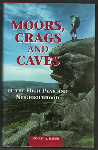 Beispielbild fr Moors, Crag and Caves of the High Peak zum Verkauf von WorldofBooks