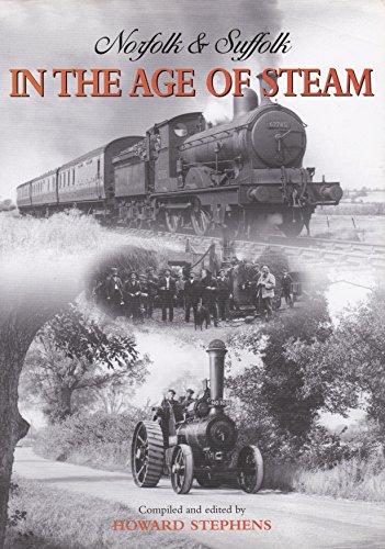 Norfolk & Suffolk in the Age of Steam.