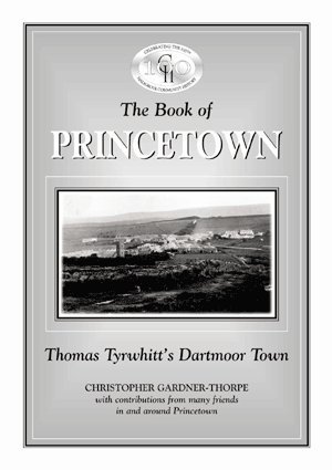 Beispielbild fr The Book of Princetown: Thomas Tyrwhitt's Dartmoor Town (Halsgrove community history series) zum Verkauf von WorldofBooks