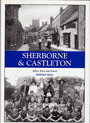 The Book of Sherborne: Abbey, Town and School (Halsgrove Parish History)