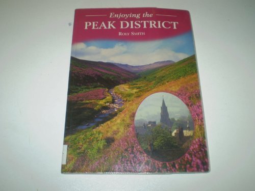 Beispielbild fr Enjoying the Peak District zum Verkauf von WorldofBooks