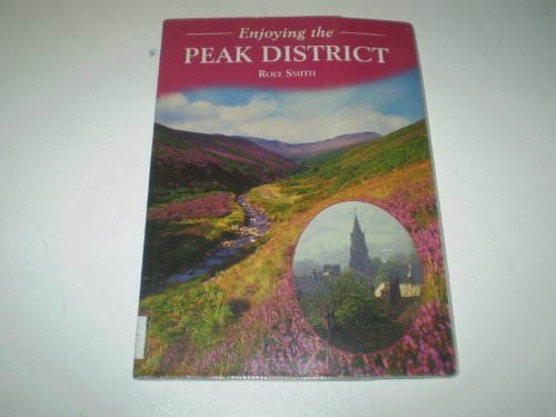 Imagen de archivo de Enjoying the Peak District a la venta por WorldofBooks