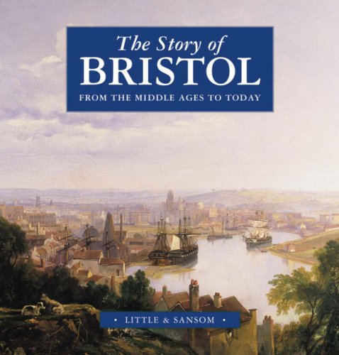 9781841143019: The Story of Bristol: From the Middle Ages to Today