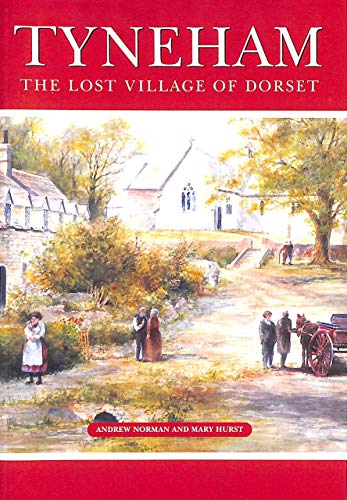 Beispielbild fr Tyneham: The Lost Village of Dorset zum Verkauf von WorldofBooks