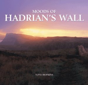Stock image for Moods of Hadrian's Wall for sale by AwesomeBooks