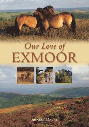 Beispielbild fr Our Love of Exmoor zum Verkauf von WorldofBooks