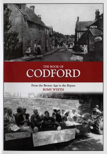 Stock image for The Book of Codford: From the Bronze Age to the Bypass for sale by AwesomeBooks