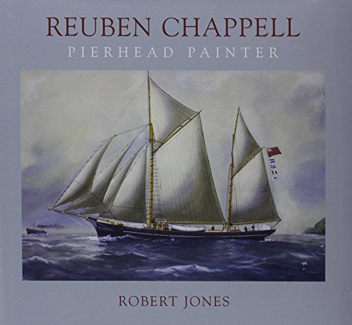 Reuben Chappell - Pierhead Painter (9781841145457) by Jones, Robert