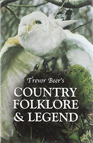 Stock image for Trevor Beer's Country Folklore and Legend for sale by Brit Books