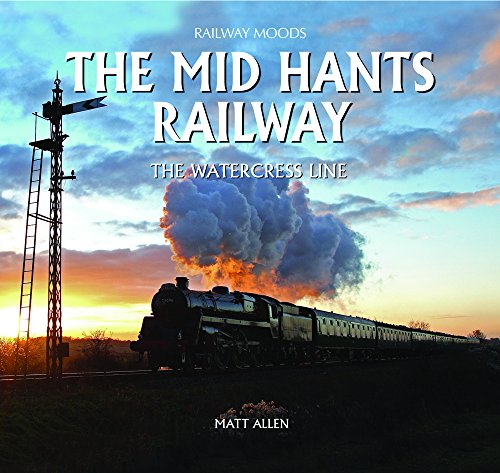 Beispielbild fr The Mid Hants Railway: The Watercress Line (Railway Moods) zum Verkauf von WorldofBooks