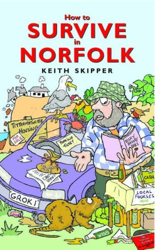Beispielbild fr How to Survive in Norfolk zum Verkauf von WorldofBooks