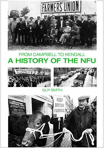 From Campbell to Kendal- A History of the NFU