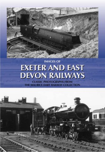 Beispielbild fr Images of Exeter and East Devon Railways: Classic Photographs from the Maurice Dart Railway Collection zum Verkauf von WorldofBooks