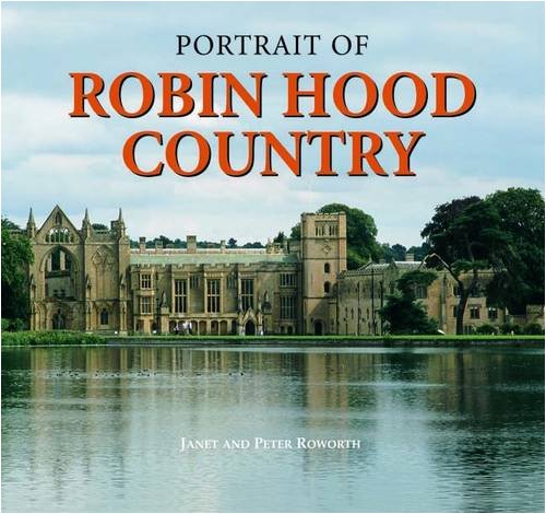 Stock image for A Portrait of Robin Hood Country for sale by WorldofBooks