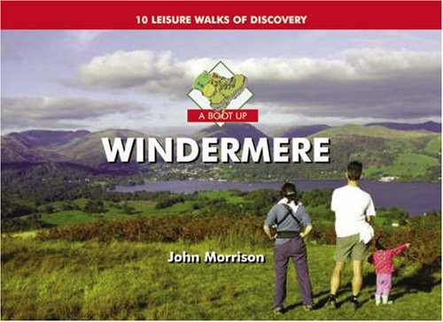 Beispielbild fr A Boot Up Windermere: Ten Leisure Walks of Discovery zum Verkauf von WorldofBooks