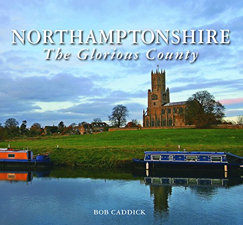 Stock image for Northamptonshire The Glorious County for sale by WorldofBooks