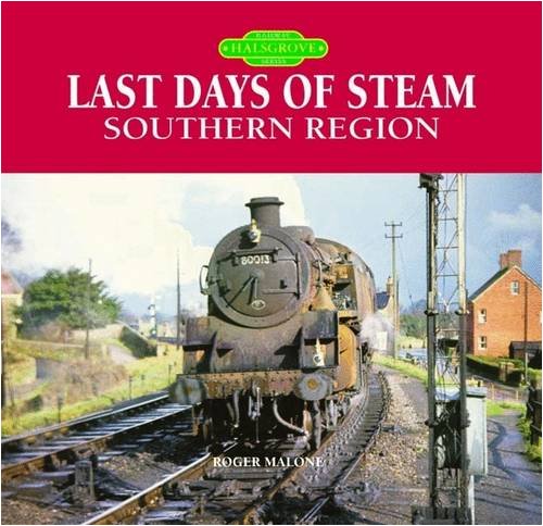 Beispielbild fr Last Days of Steam on the Southern Region: A Personal Photographic Memoir zum Verkauf von Reuseabook