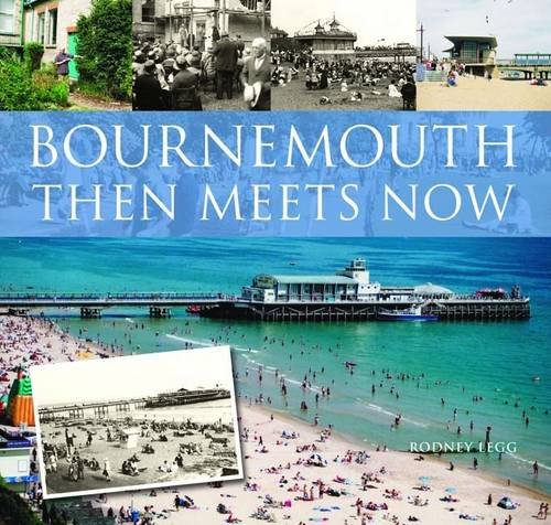 9781841147581: Bournemouth Then Meets Now